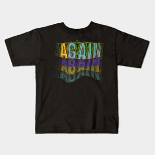 Again Gain Kids T-Shirt